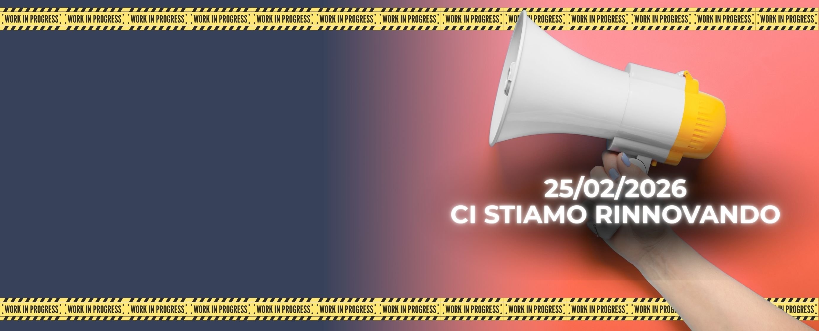 STIAMO LAVORANDO PER VOI